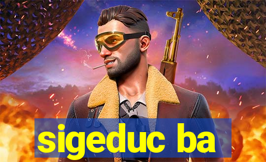 sigeduc ba